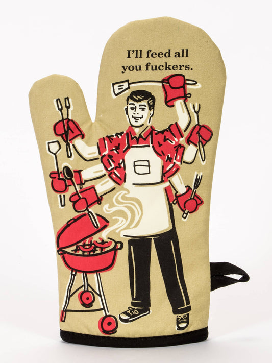 Feed All You Fuckers Oven Mitt